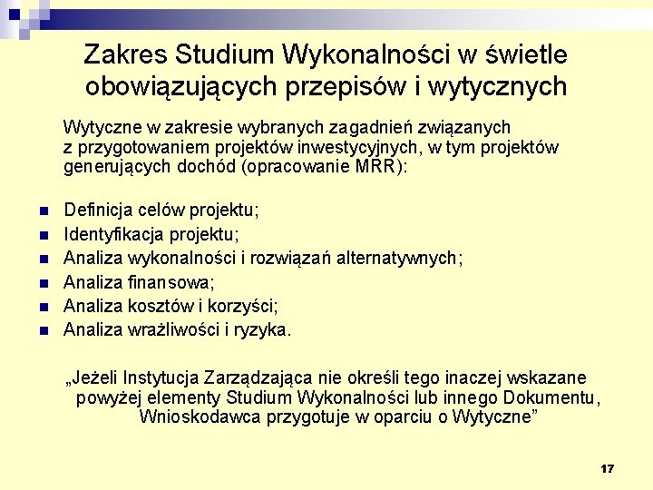 Zakres Studium Wykonalności w świetle obowiązujących przepisów i wytycznych Wytyczne w zakresie wybranych zagadnień