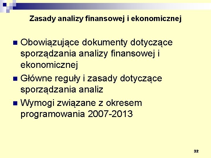 Zasady analizy finansowej i ekonomicznej Obowiązujące dokumenty dotyczące sporządzania analizy finansowej i ekonomicznej n