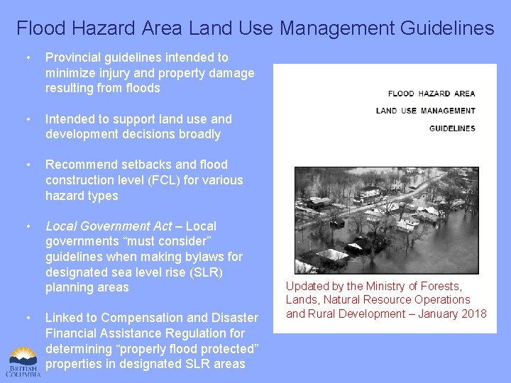 Flood Hazard Area Land Use Management Guidelines • Provincial guidelines intended to minimize injury