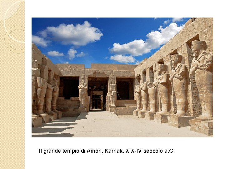 Il grande tempio di Amon, Karnak, XIX-IV seocolo a. C. 