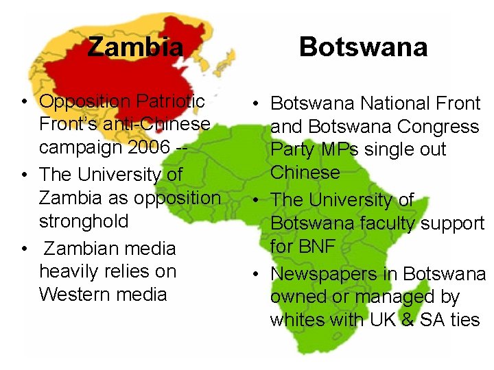 Zambia • Opposition Patriotic Front’s anti-Chinese campaign 2006 - • The University of Zambia