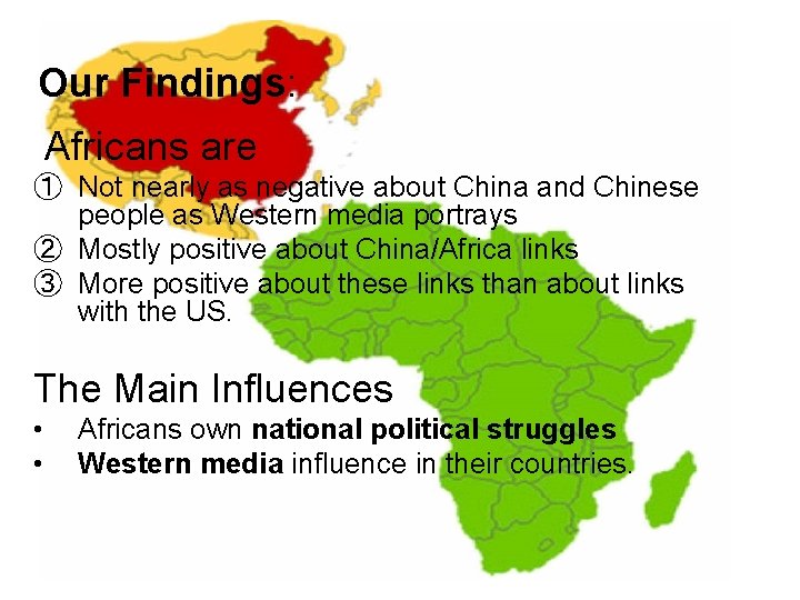 Our Findings: Africans are ① Not nearly as negative about China and Chinese people