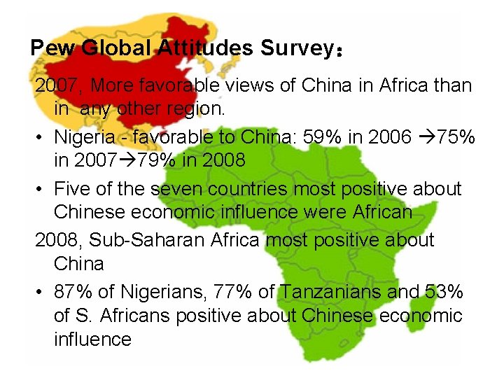 Pew Global Attitudes Survey： 2007, More favorable views of China in Africa than in