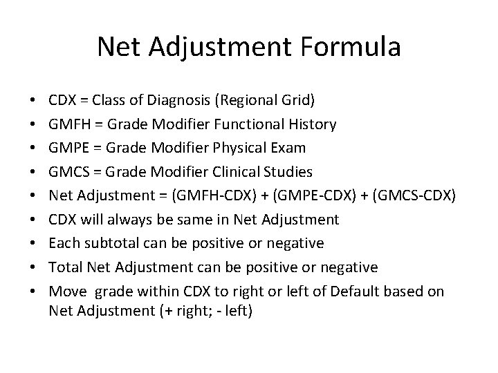 Net Adjustment Formula • • • CDX = Class of Diagnosis (Regional Grid) GMFH