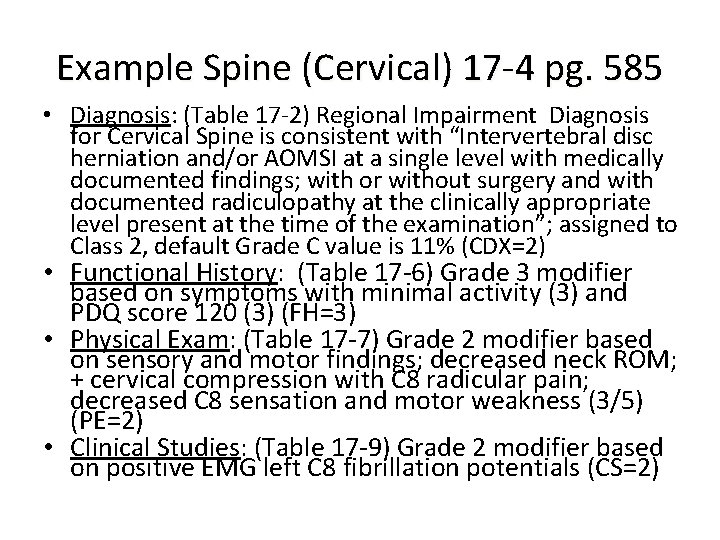 Example Spine (Cervical) 17 -4 pg. 585 • Diagnosis: (Table 17 -2) Regional Impairment