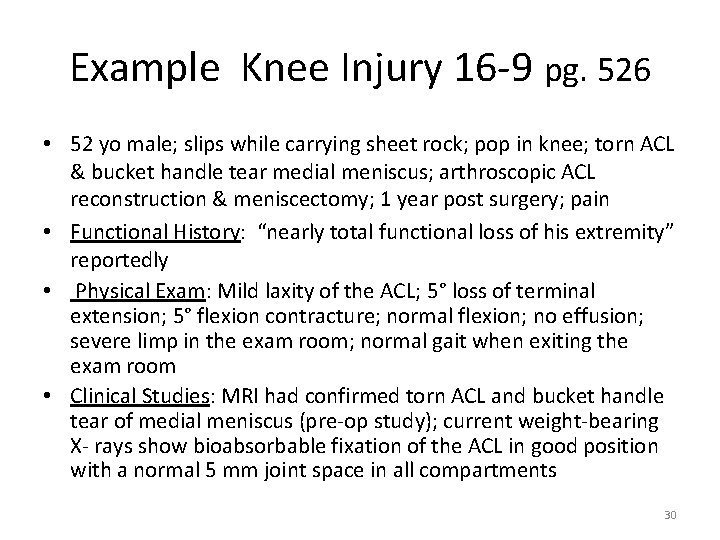 Example Knee Injury 16 -9 pg. 526 • 52 yo male; slips while carrying