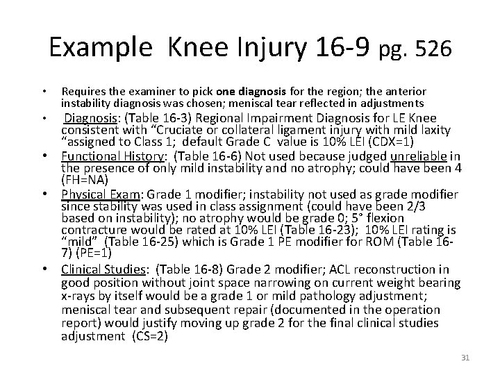 Example Knee Injury 16 -9 pg. 526 • • Requires the examiner to pick