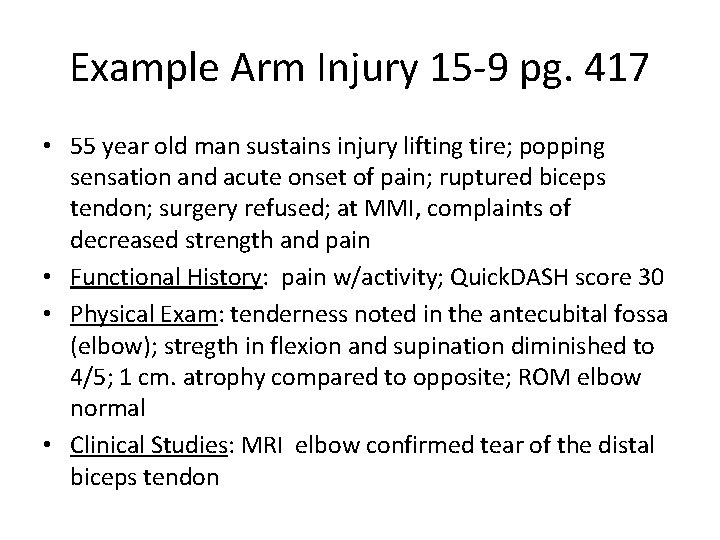 Example Arm Injury 15 -9 pg. 417 • 55 year old man sustains injury