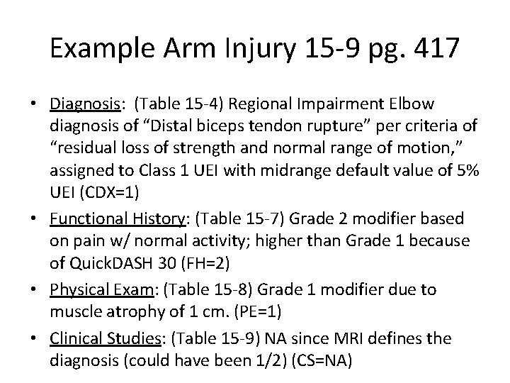 Example Arm Injury 15 -9 pg. 417 • Diagnosis: (Table 15 -4) Regional Impairment