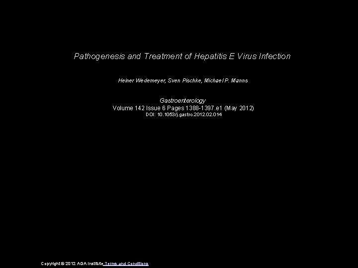 Pathogenesis and Treatment of Hepatitis E Virus Infection Heiner Wedemeyer, Sven Pischke, Michael P.