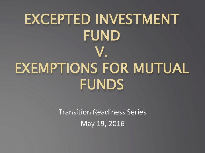 EXCEPTED INVESTMENT FUND V EXEMPTIONS FOR MUTUAL FUNDS