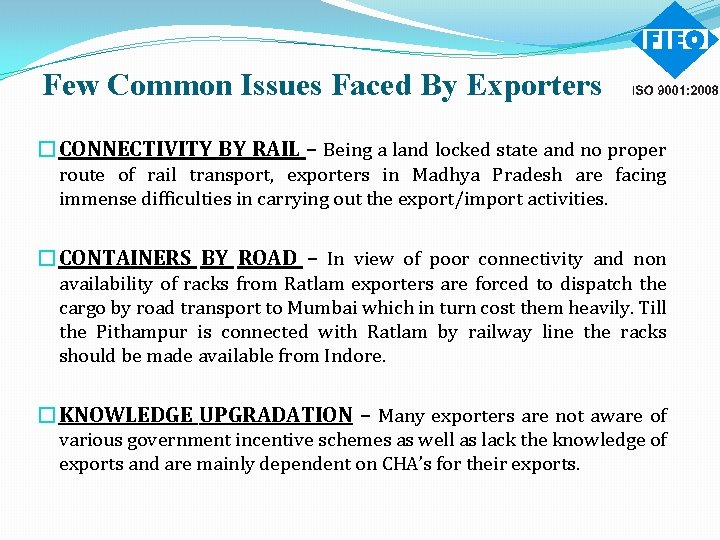 Few Common Issues Faced By Exporters �CONNECTIVITY BY RAIL – Being a land locked