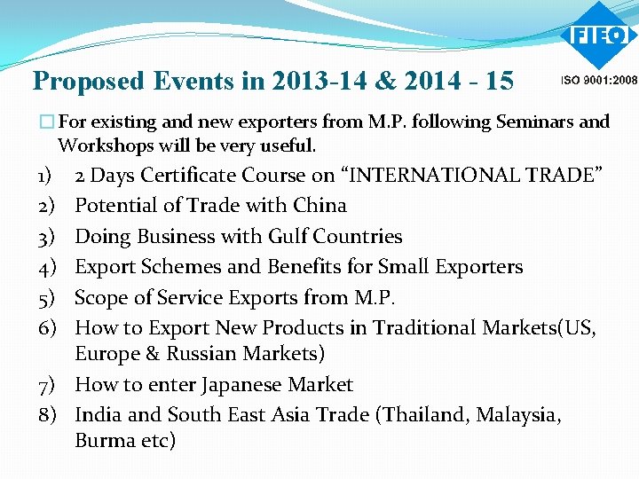 Proposed Events in 2013 -14 & 2014 - 15 �For existing and new exporters
