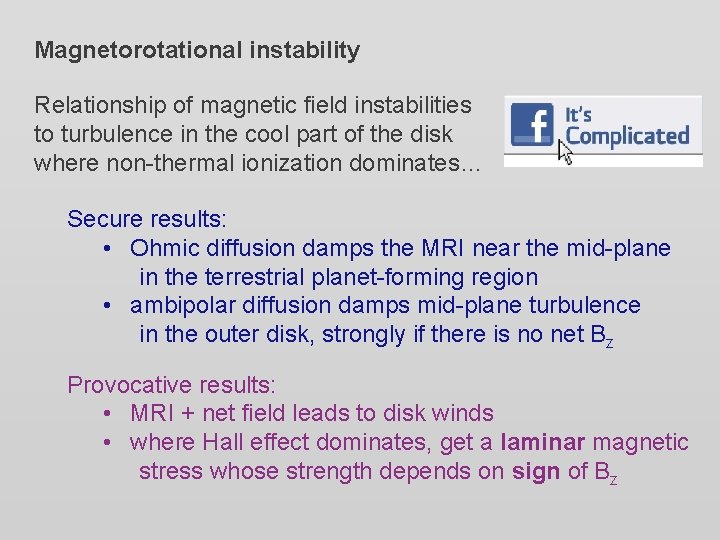 Magnetorotational instability Relationship of magnetic field instabilities to turbulence in the cool part of