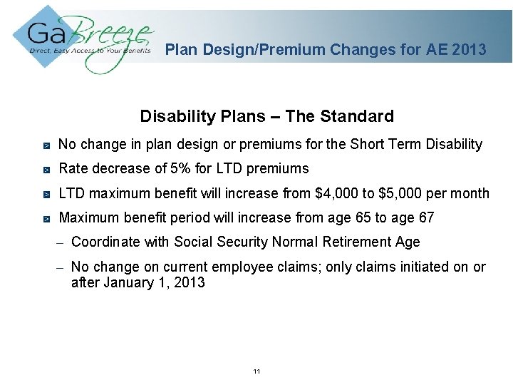 Plan Design/Premium Changes for AE 2013 Disability Plans – The Standard No change in