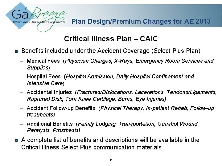 Plan Design/Premium Changes for AE 2013 Critical Illness Plan – CAIC Benefits included under