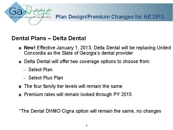 Plan Design/Premium Changes for AE 2013 Dental Plans – Delta Dental New! Effective January