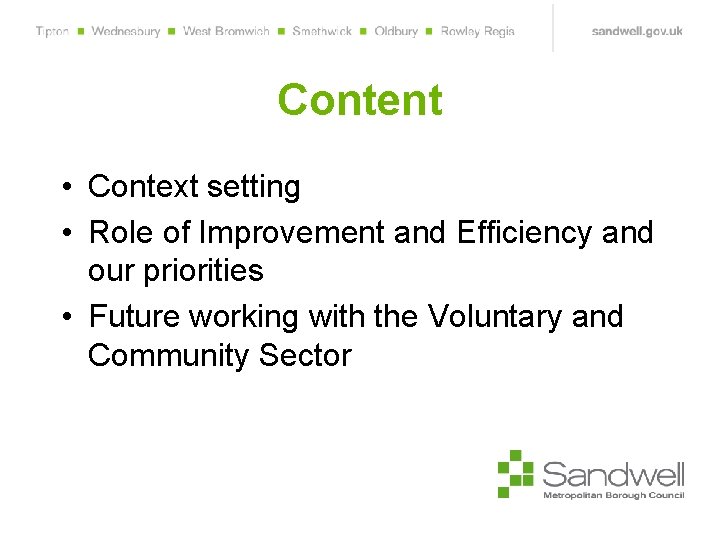 Content • Context setting • Role of Improvement and Efficiency and our priorities •