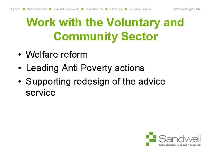 Work with the Voluntary and Community Sector • Welfare reform • Leading Anti Poverty