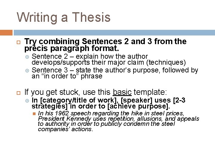 Writing a Thesis Try combining Sentences 2 and 3 from the précis paragraph format.