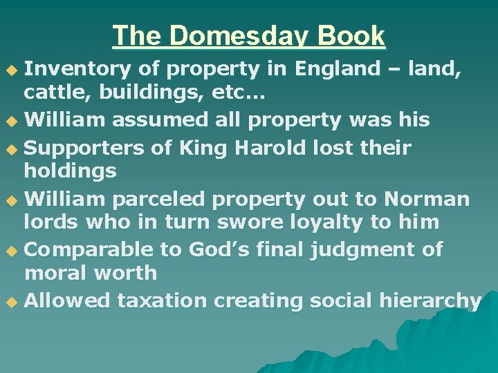 The Domesday Book Inventory of property in England – land, cattle, buildings, etc… u