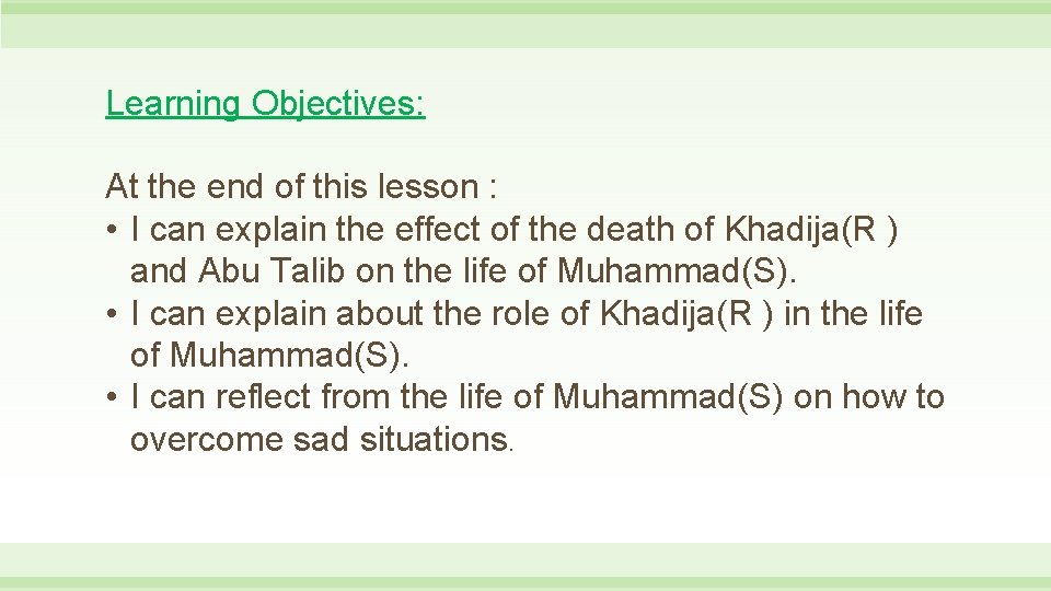 Learning Objectives: At the end of this lesson : • I can explain the