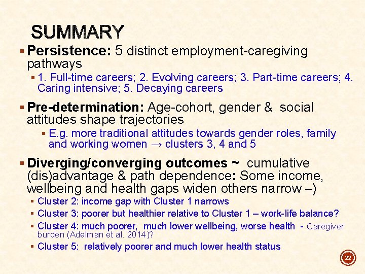 § Persistence: 5 distinct employment-caregiving pathways § 1. Full-time careers; 2. Evolving careers; 3.