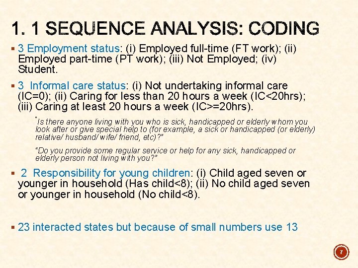 § 3 Employment status: (i) Employed full-time (FT work); (ii) Employed part-time (PT work);