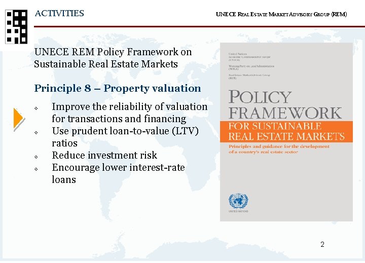 ACTIVITIES UNECE REAL ESTATE MARKET ADVISORY GROUP (REM) UNECE REM Policy Framework on Sustainable