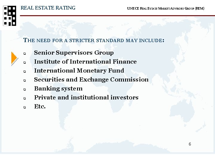 REAL ESTATE RATING UNECE REAL ESTATE MARKET ADVISORY GROUP (REM) THE NEED FOR A