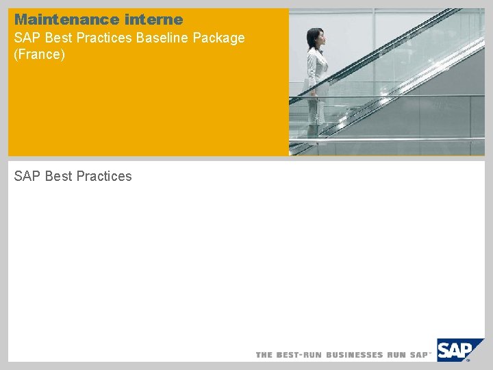 Maintenance interne SAP Best Practices Baseline Package (France) SAP Best Practices 
