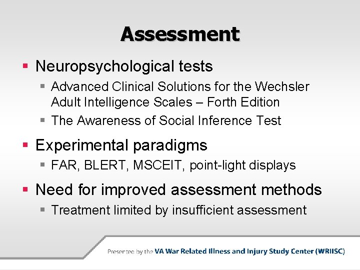 Assessment § Neuropsychological tests § Advanced Clinical Solutions for the Wechsler Adult Intelligence Scales