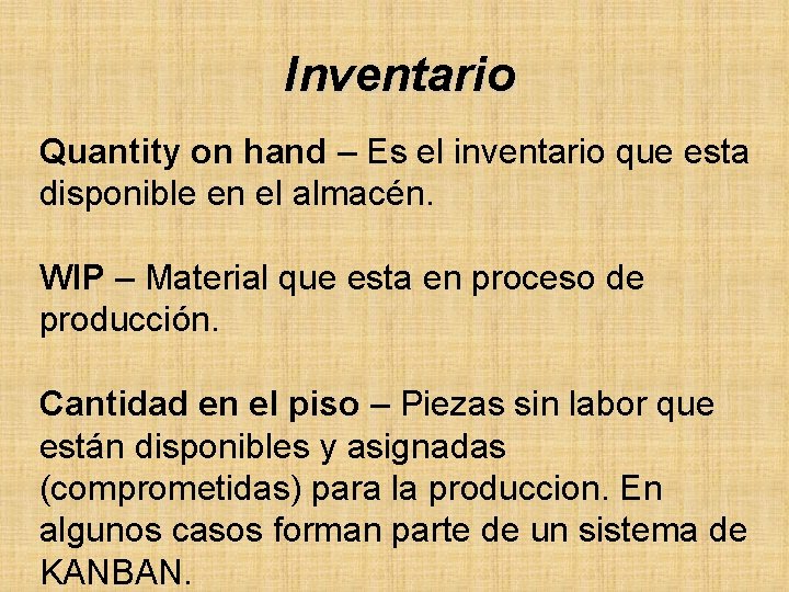 Inventario Quantity on hand – Es el inventario que esta disponible en el almacén.