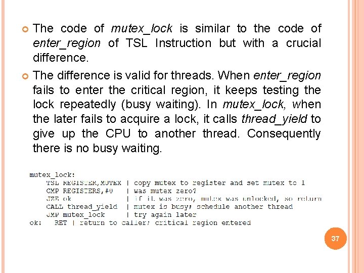 The code of mutex_lock is similar to the code of enter_region of TSL Instruction