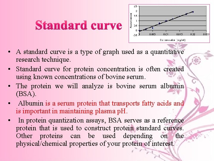  • A standard curve is a type of graph used as a quantitative