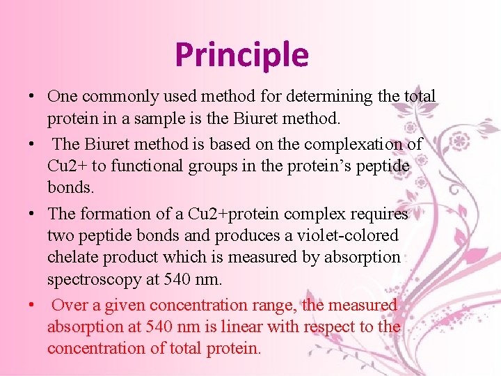 Principle • One commonly used method for determining the total protein in a sample