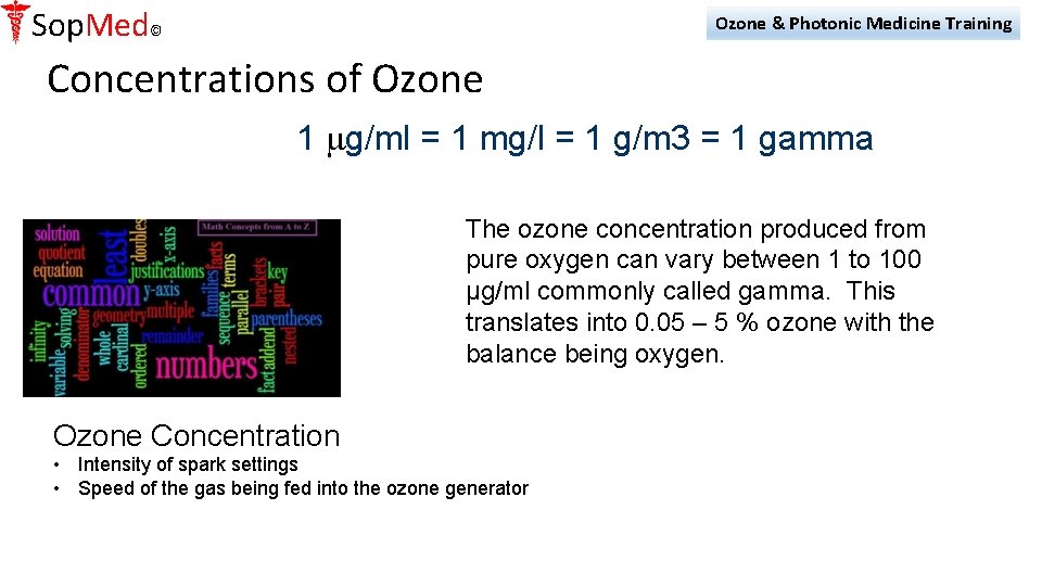 Sop. Med© Ozone & Photonic Medicine Training Concentrations of Ozone 1 mg/ml = 1