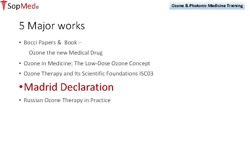 Sop. Med© 5 Major works • Bocci Papers & Book – Ozone the new