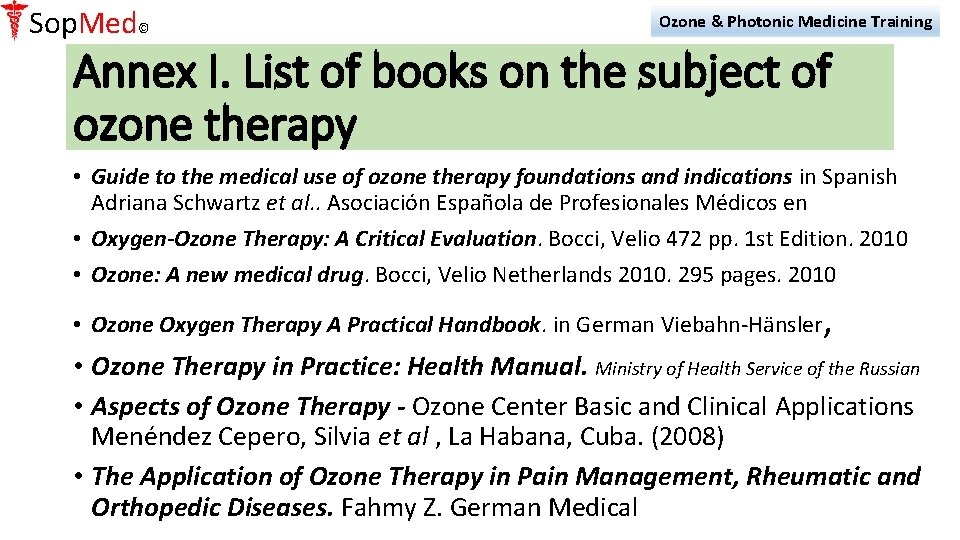 Sop. Med© Ozone & Photonic Medicine Training Annex I. List of books on the