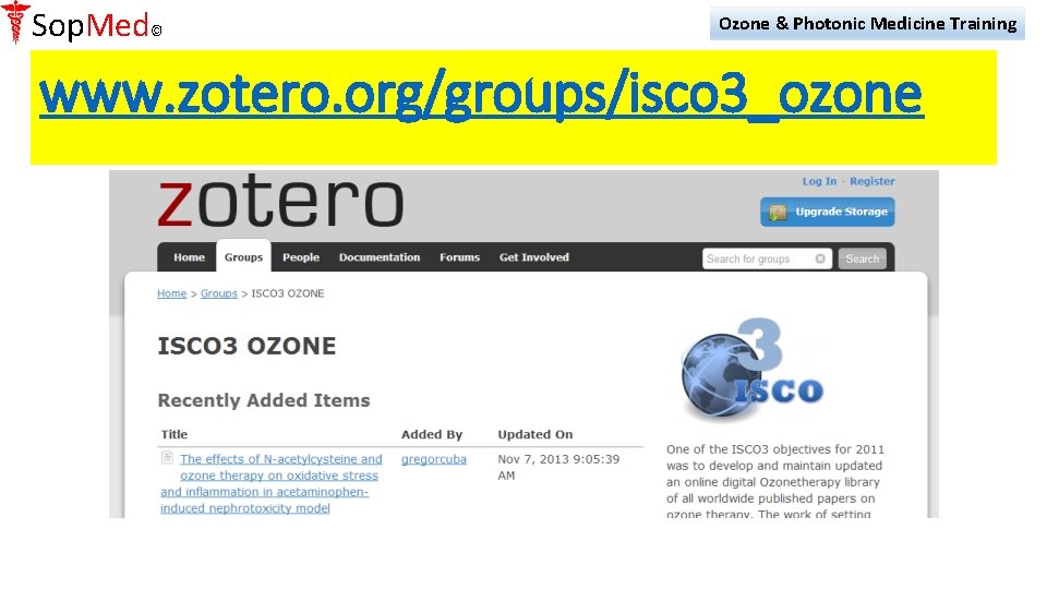Sop. Med© Ozone & Photonic Medicine Training www. zotero. org/groups/isco 3_ozone 