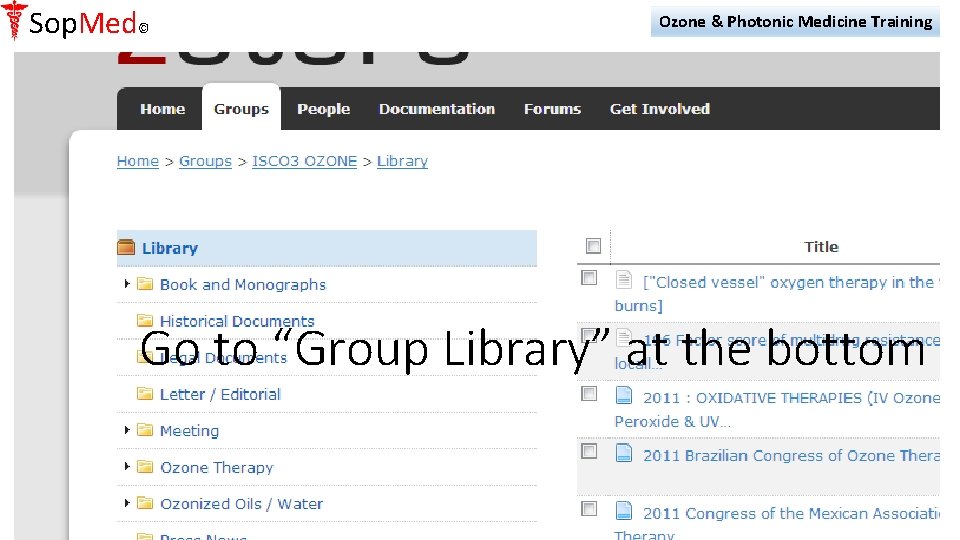 Sop. Med© Ozone & Photonic Medicine Training Go to “Group Library” at the bottom