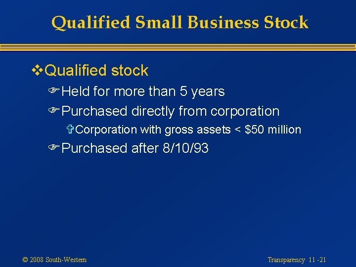 Qualified Small Business Stock v. Qualified stock FHeld for more than 5 years FPurchased