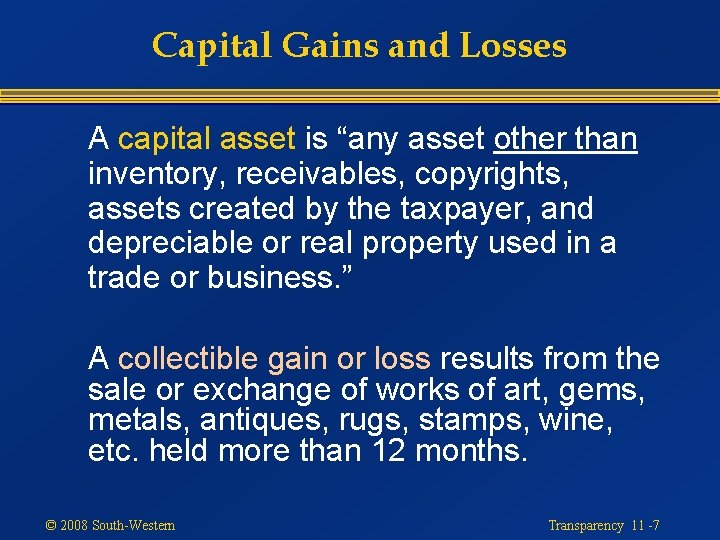 Capital Gains and Losses A capital asset is “any asset other than inventory, receivables,