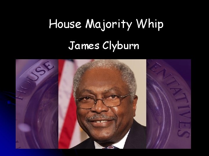 House Majority Whip James Clyburn 