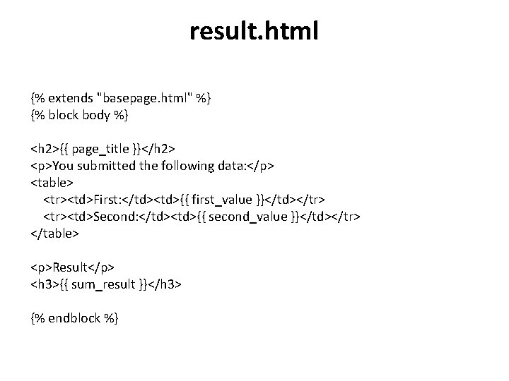 result. html {% extends "basepage. html" %} {% block body %} <h 2>{{ page_title result. html {% extends "basepage. html" %} {% block body %} <h 2>{{ page_title