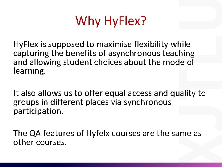 Why Hy. Flex? Hy. Flex is supposed to maximise flexibility while capturing the benefits