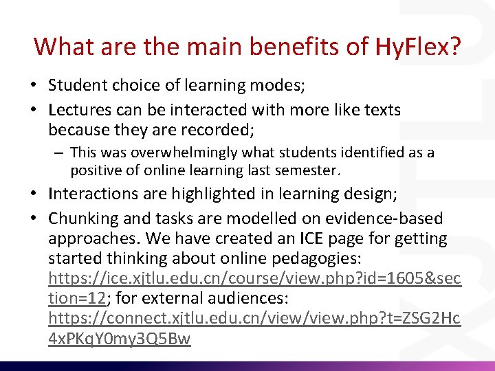 What are the main benefits of Hy. Flex? • Student choice of learning modes;