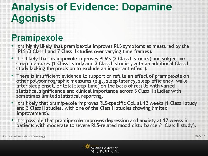 Analysis of Evidence: Dopamine Agonists Pramipexole • It is highly likely that pramipexole improves