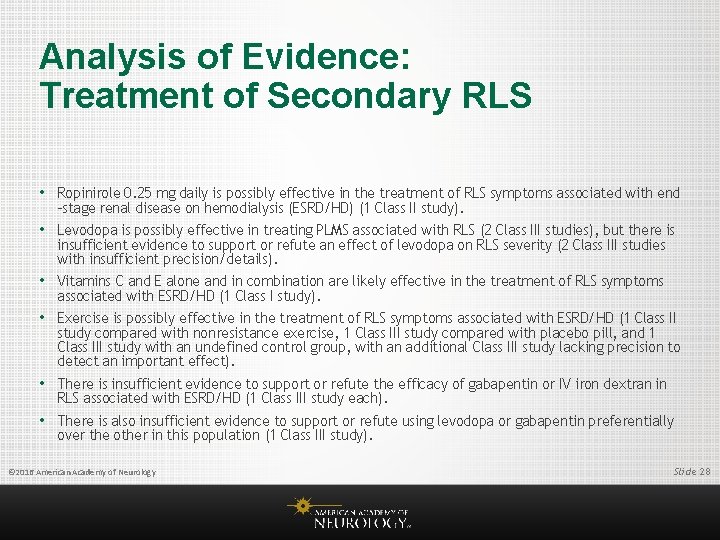 Analysis of Evidence: Treatment of Secondary RLS • Ropinirole 0. 25 mg daily is