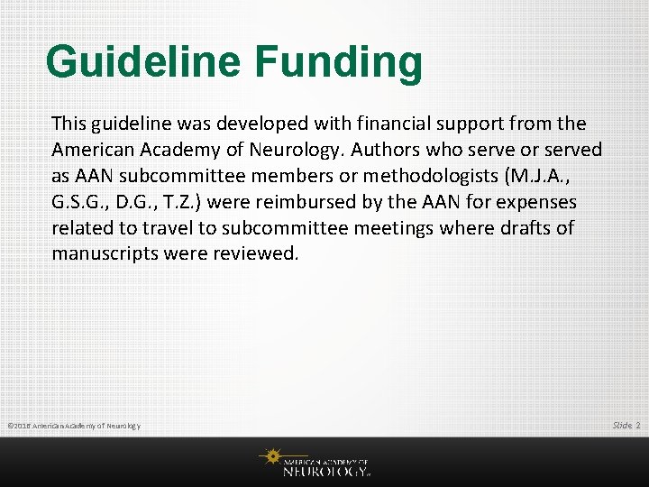Guideline Funding This guideline was developed with financial support from the American Academy of